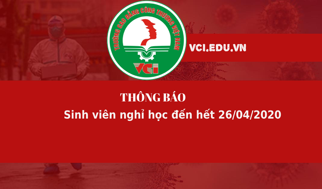 Thông Báo:Kéo dài thời gian nghỉ học đến hết ngày 26/4/2020