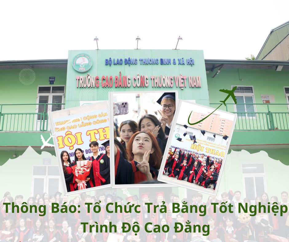 Thông Báo: Tổ Chức Trả Bằng Tốt Nghiệp  Trình Độ Cao Đẳng